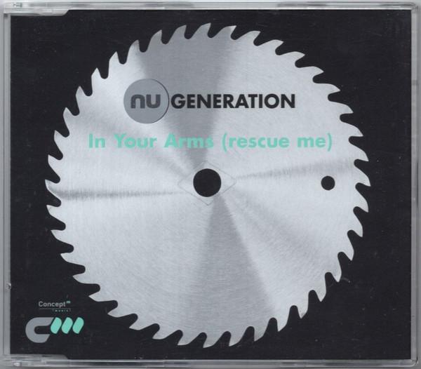 Nu Generation - In Your Arms (Rescue Me)