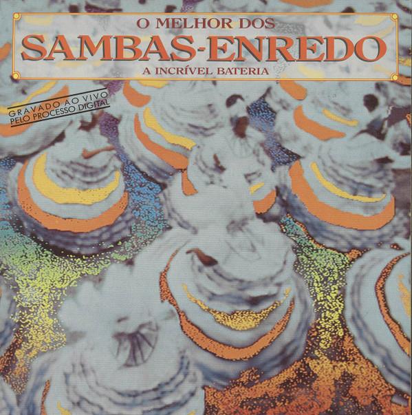  - O Melhor Dos Sambas-Enredo (A Incrível Bateria)
