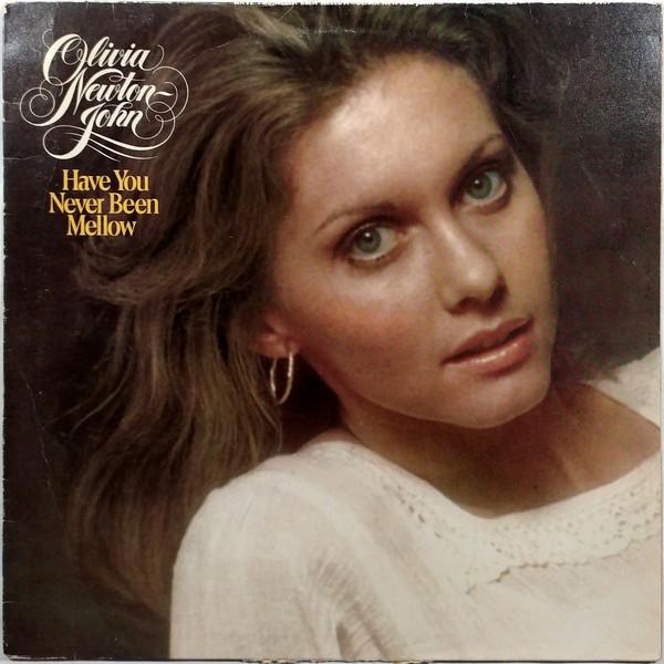 Olivia Newton-John - Have You Never Been Mellow
