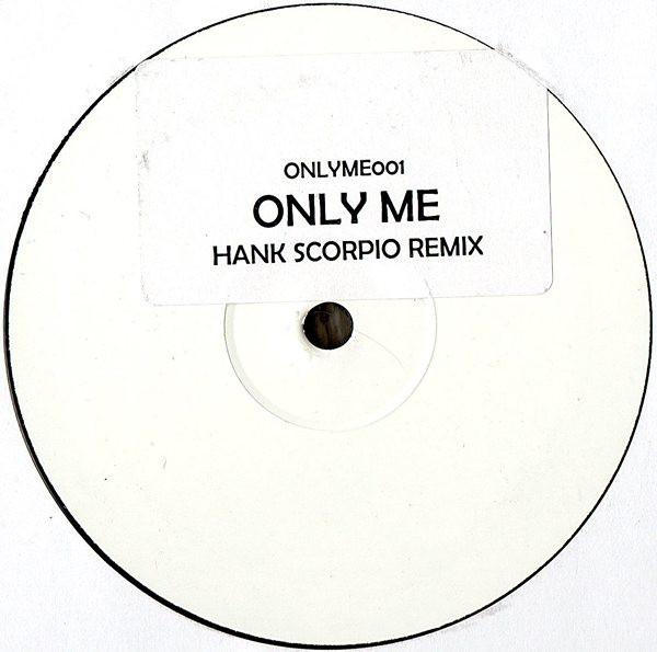  - Only Me (Hank Scorpio Remix)