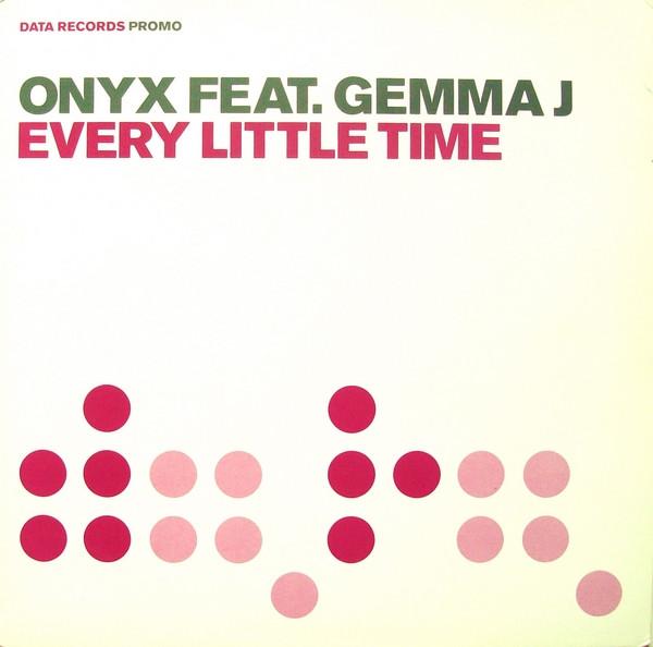 Onyx (2), Gemma J - Every Little Time