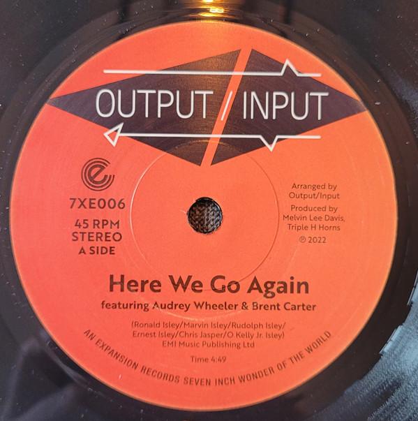 Output/Input - Here We Go Again / Eye To Eye