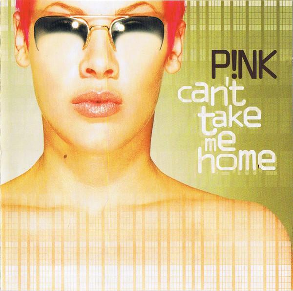P!NK - Can't Take Me Home