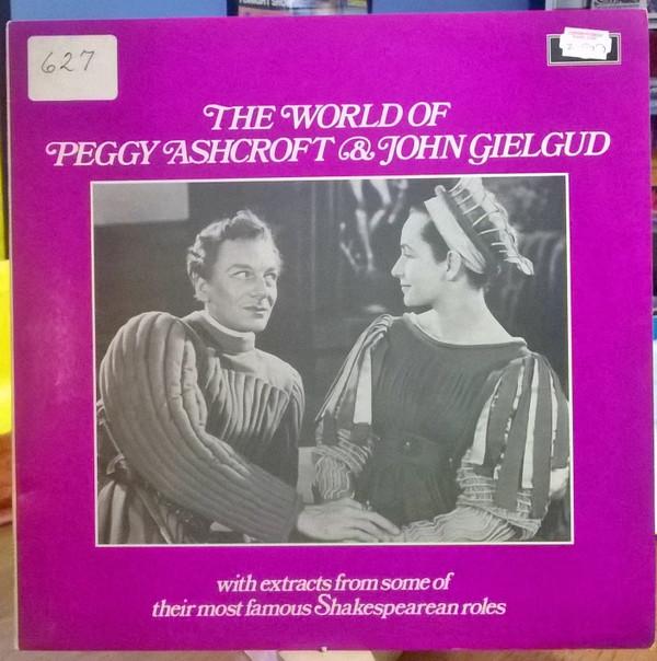 Peggy Ashcroft, John Gielgud - The World Of Peggy Ashcroft and John Gielgud