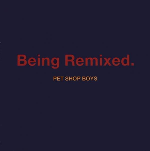 Pet Shop Boys - Being Remixed