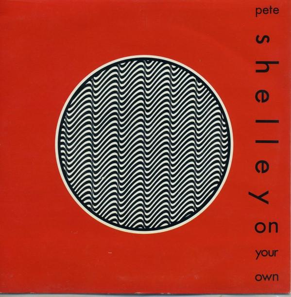 Pete Shelley - On Your Own