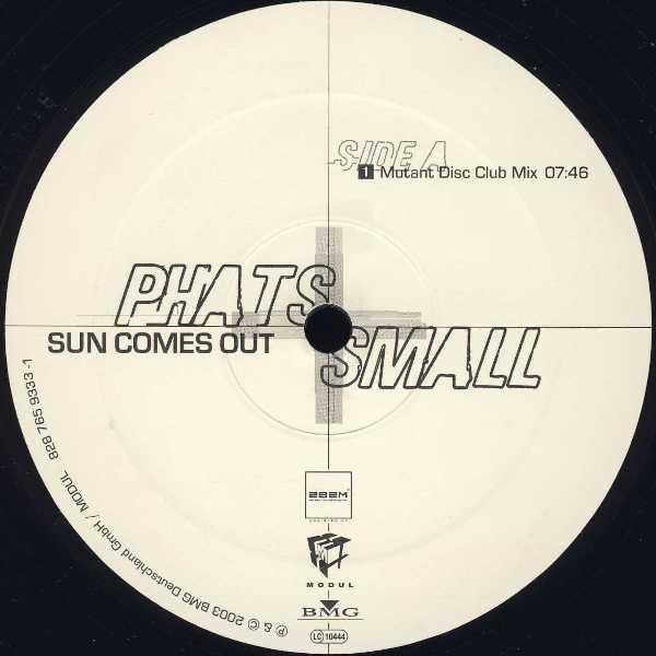Phats & Small - Sun Comes Out