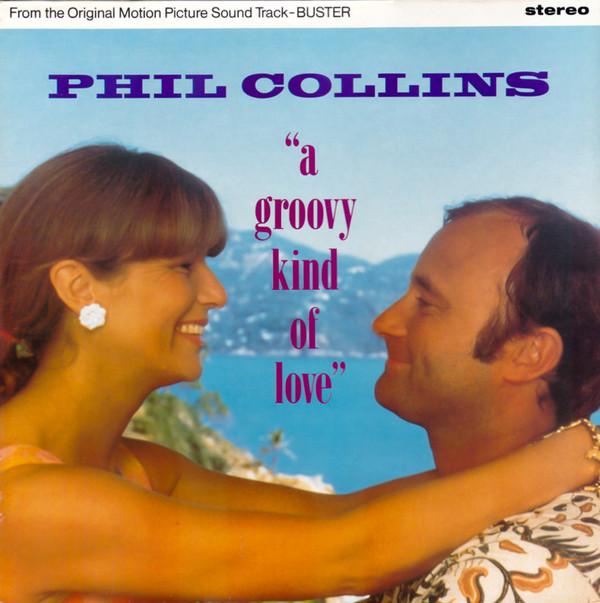 Phil Collins - A Groovy Kind Of Love