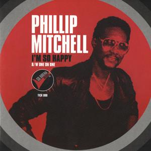 Phillip Mitchell - I'm So Happy / One On One