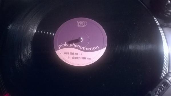 Pink Phenomenon - Work That Ass (Yo Dj) / Shimmy Shake (Remix)