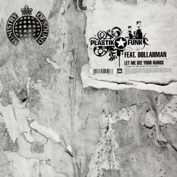 Plastik Funk, Dollarman - Let Me See Your Hands