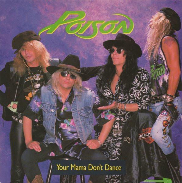 Poison (3) - Your Mama Don't Dance