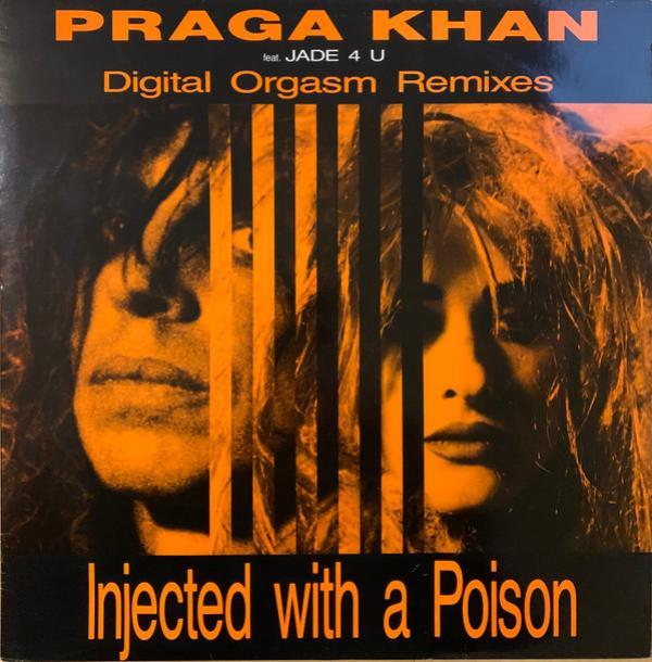 Praga Khan, Jade 4U - Injected With A Poison (Digital Orgasm Remixes)