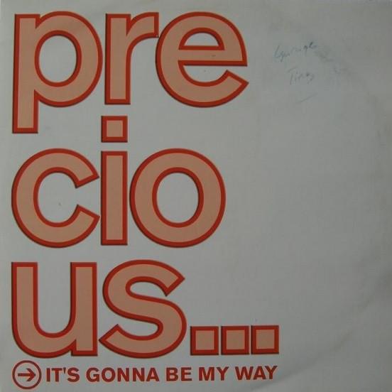 Precious  - It's Gonna Be My Way