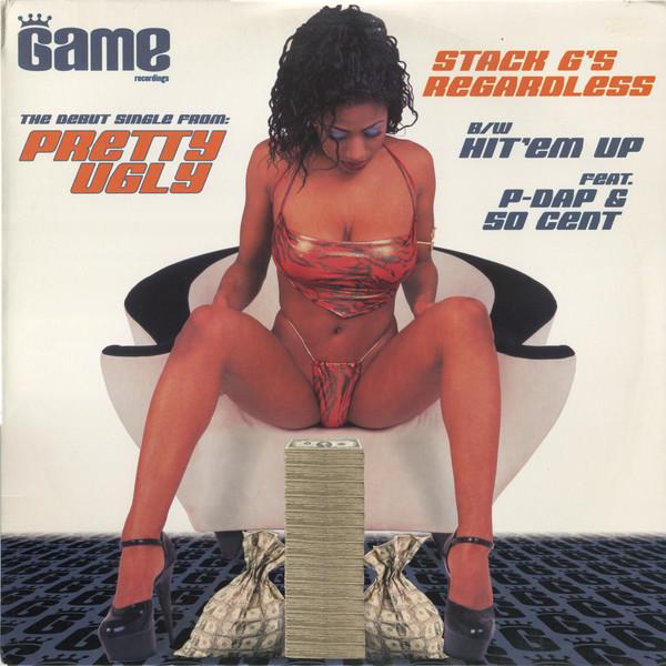 Pretty Ugly - Stack G's Regardless / Hit 'Em Up