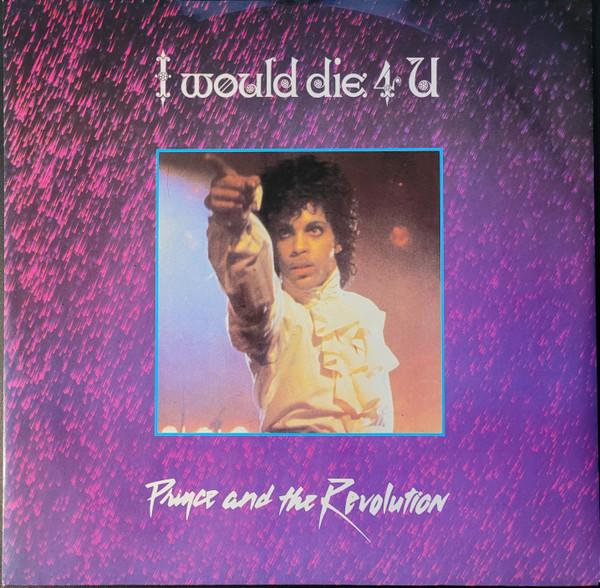 Prince And The Revolution - I Would Die 4 U