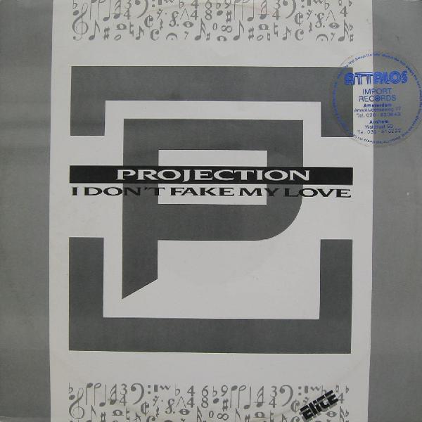 Projection - I Don't Fake My Love