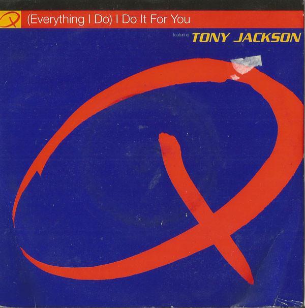 Q , Tony Jackson - (Everything I Do) I Do It For You