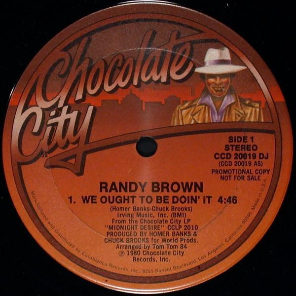 Randy Brown (2) - We Ought To Be Doin' It / You're So Good