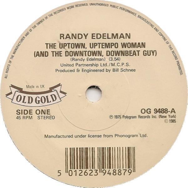 Randy Edelman - The Uptown, Uptempo Woman (And The Downtown, Downbeat Guy) / Concrete And Clay