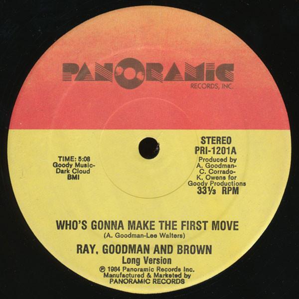 Ray, Goodman & Brown - Who's Gonna Make The First Move / Look Like Lovers