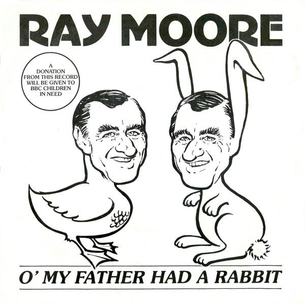 Ray Moore  - O' My Father Had A Rabbit