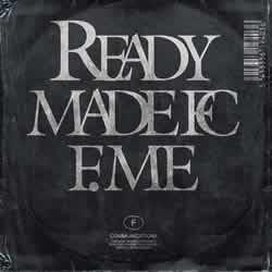 Ready Made - F.Me