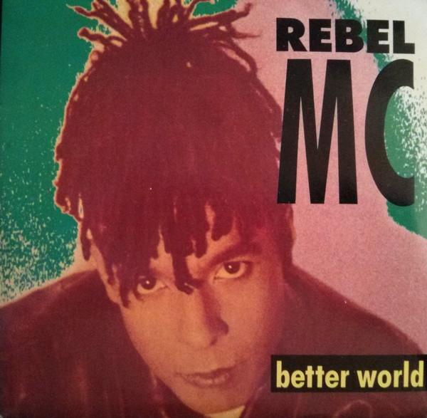 Rebel MC - Better World