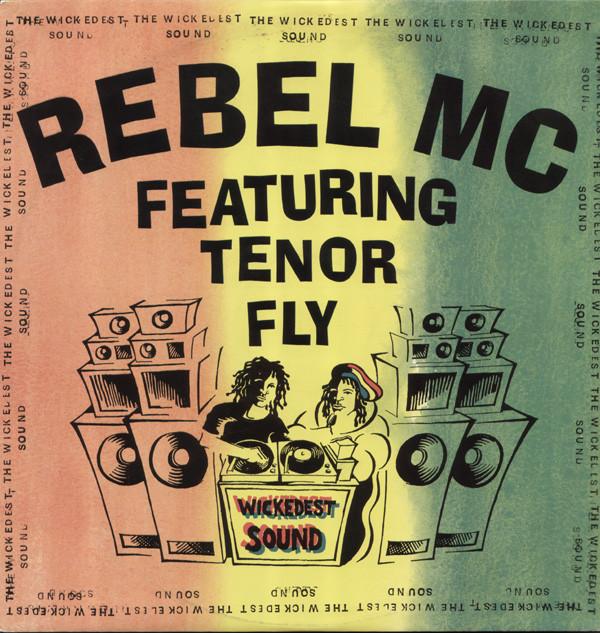 Rebel MC - The Wickedest Sound / Music Is The Key
