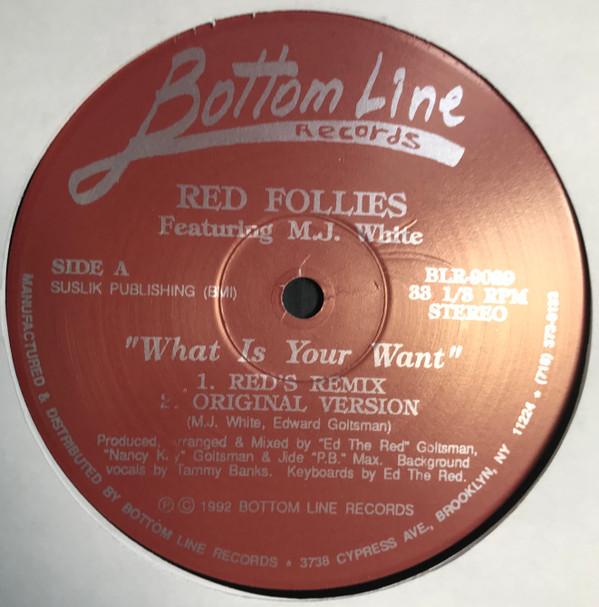 Red Follies, MJ White - What Is Your Want