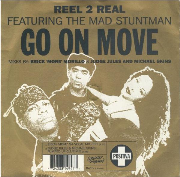 Reel 2 Real, The Mad Stuntman - Go On Move