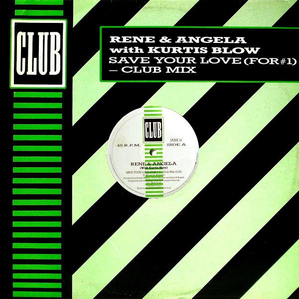 René & Angela, Kurtis Blow - Save Your Love (For #1)