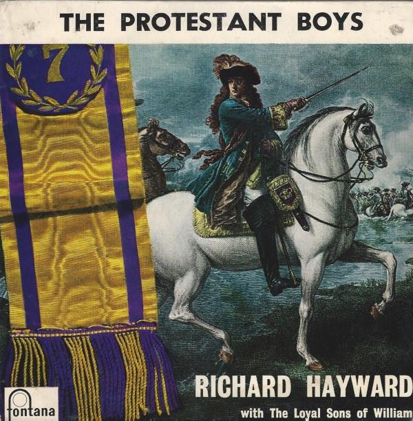 Richard Hayward, The Loyal Sons Of William - The Protestant Boys