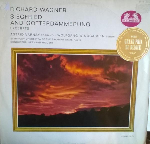 Richard Wagner, Astrid Varnay, Wolfgang Windgassen, Symphonie-Orchester Des Bayerischen Rundfunks, Hermann Weigert - Siegfried And Götterdämmerung Excerpts