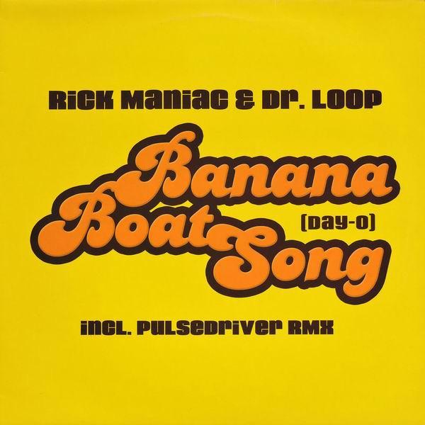 Rick Maniac & Dr. Loop - Banana Boat Song (Day-O)