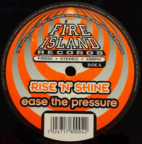 Rise 'N' Shine - Ease The Pressure