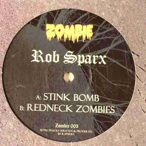 Rob Sparx - Stink Bomb / Redneck Zombies