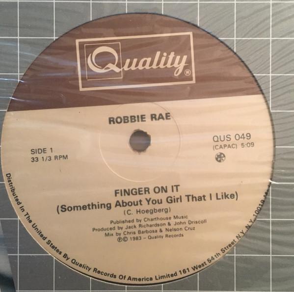 Robbie Rae - Finger On It (Something About You Girl That I Like)