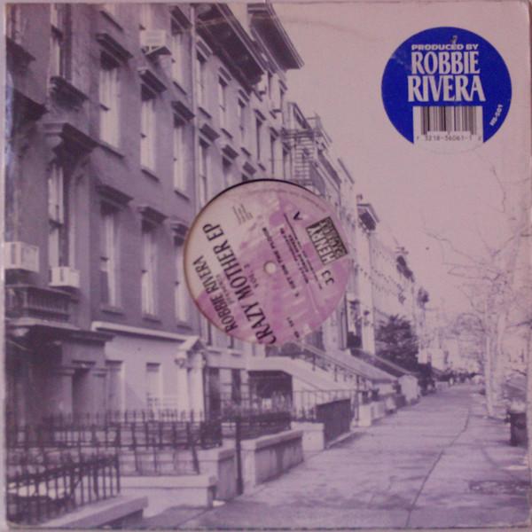 Robbie Rivera - Crazy Mother EP Vol. 2