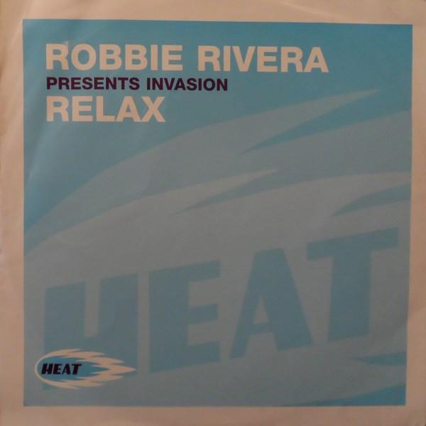 Robbie Rivera, Invasion (2) - Relax