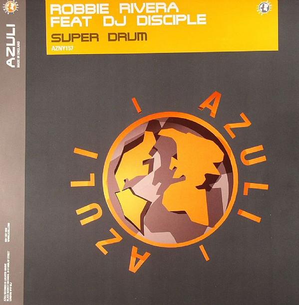 Robbie Rivera - Super Drum