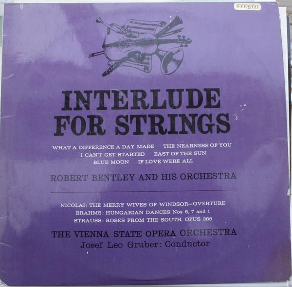 Robert Bentley And His Orchestra, Orchester Der Wiener Staatsoper - Interlude For Strings