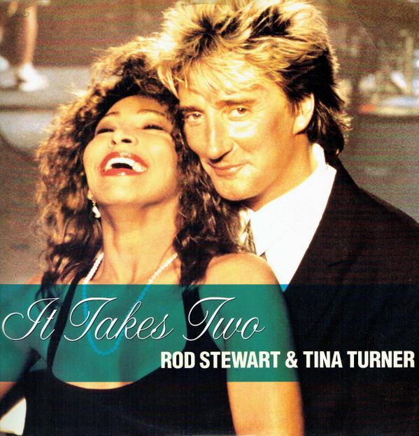 Rod Stewart, Tina Turner - It Takes Two
