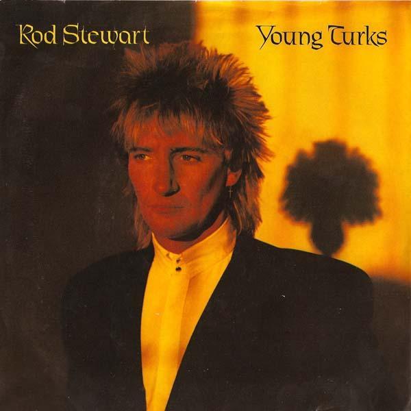 Rod Stewart - Young Turks