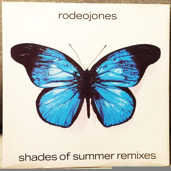 Rodeo Jones - Shades Of Summer Remixes