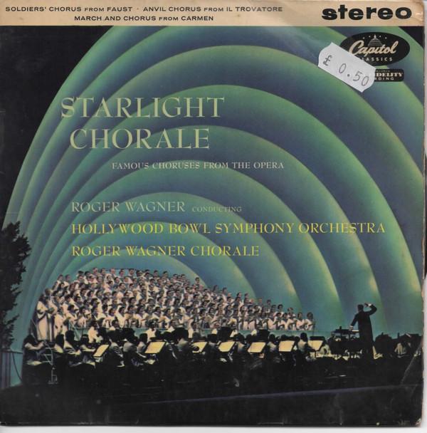 Roger Wagner, The Roger Wagner Chorale, The Hollywood Bowl Symphony Orchestra - Starlight Chorale Part 3