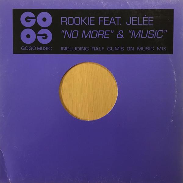 Rookie, Jelee - No More & Music
