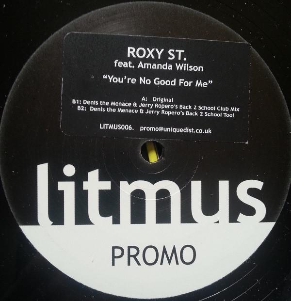 Roxy St, Amanda Wilson - You're No Good For Me