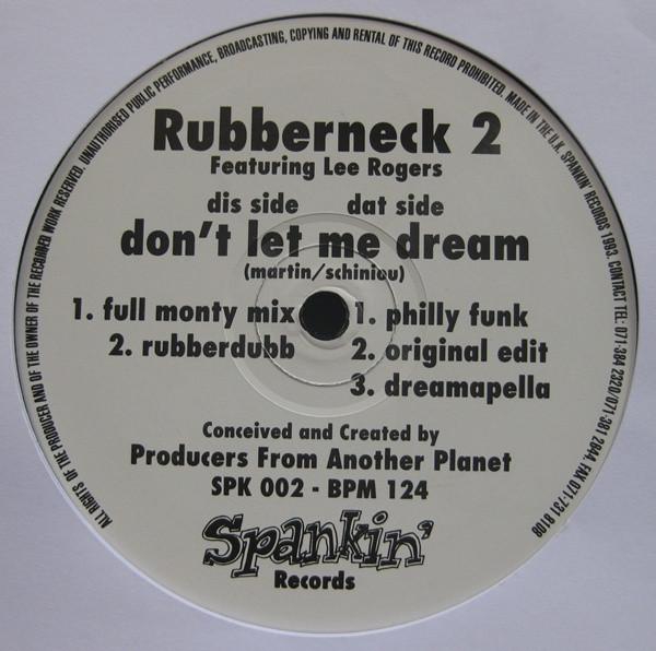 Rubberneck (2) - Don't Let Me Dream
