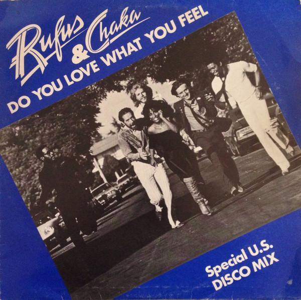 Rufus & Chaka Khan - Do You Love What You Feel (Special U.S. Disco Mix)